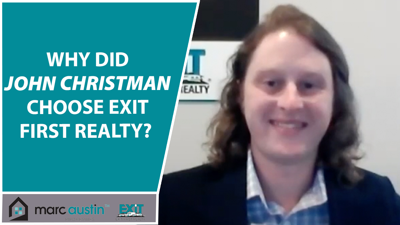 Q: Why Did John Christman Choose Exit First Realty?