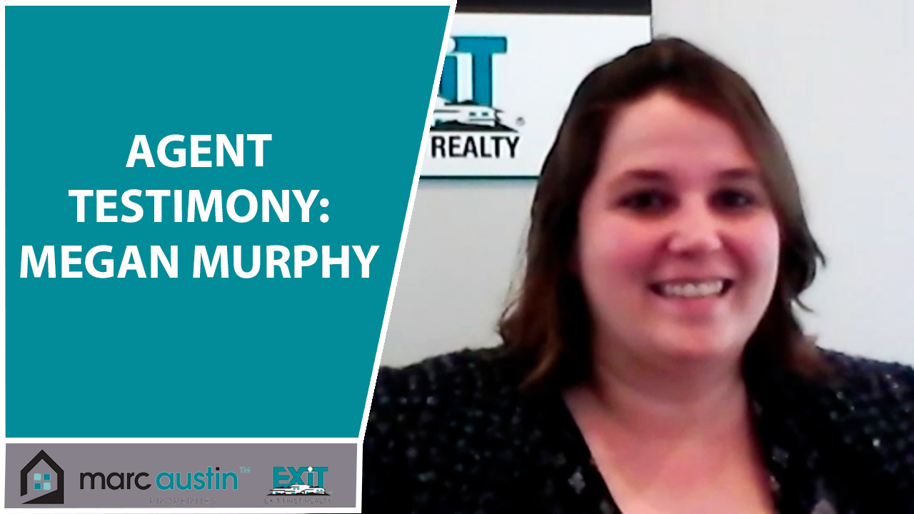 Q: What Made Megan Murphy Choose Exit First Realty?